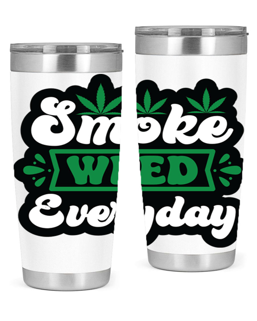 Smoke weed everyday 248#- marijuana- Tumbler