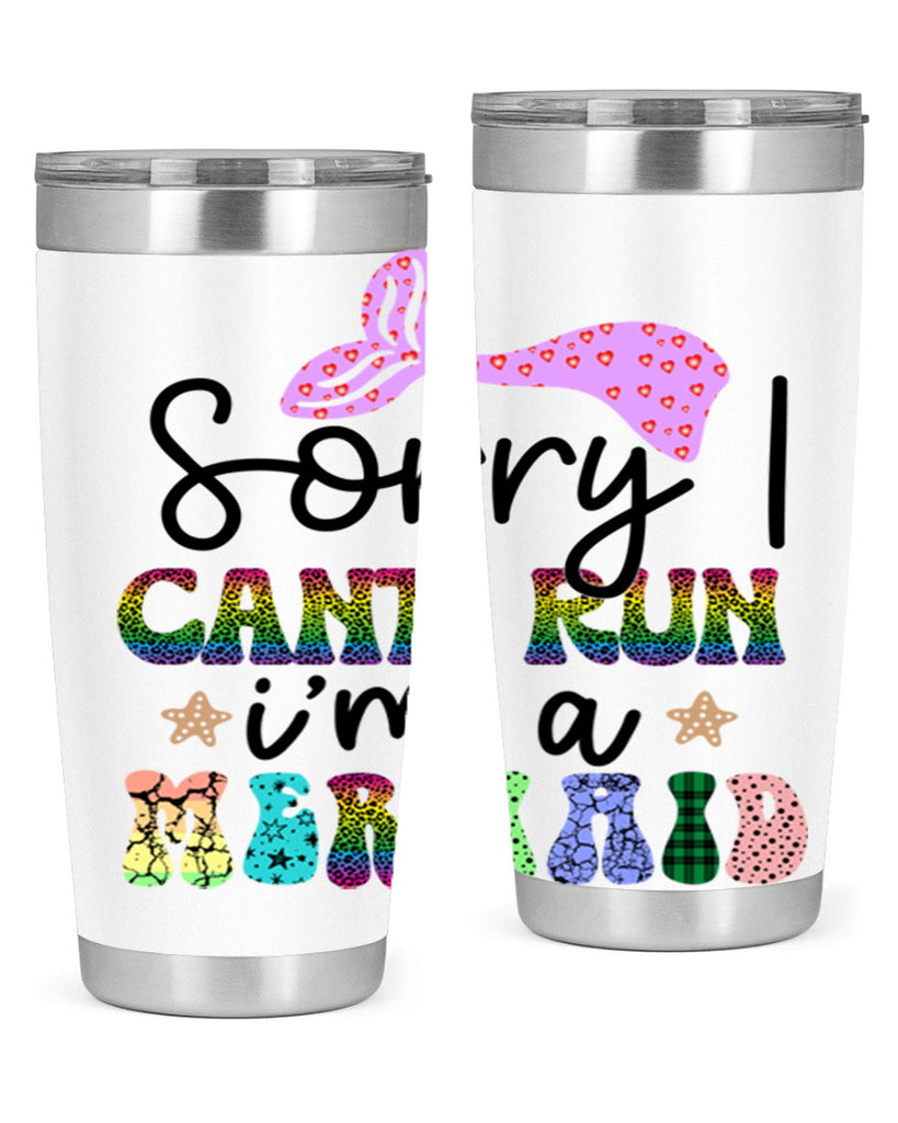 Sorry I Cant Run Im 609#- mermaid- Tumbler