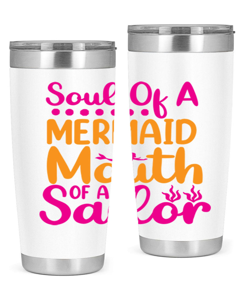 Soul Of A Mermaid Mouth Of A Sailor 619#- mermaid- Tumbler