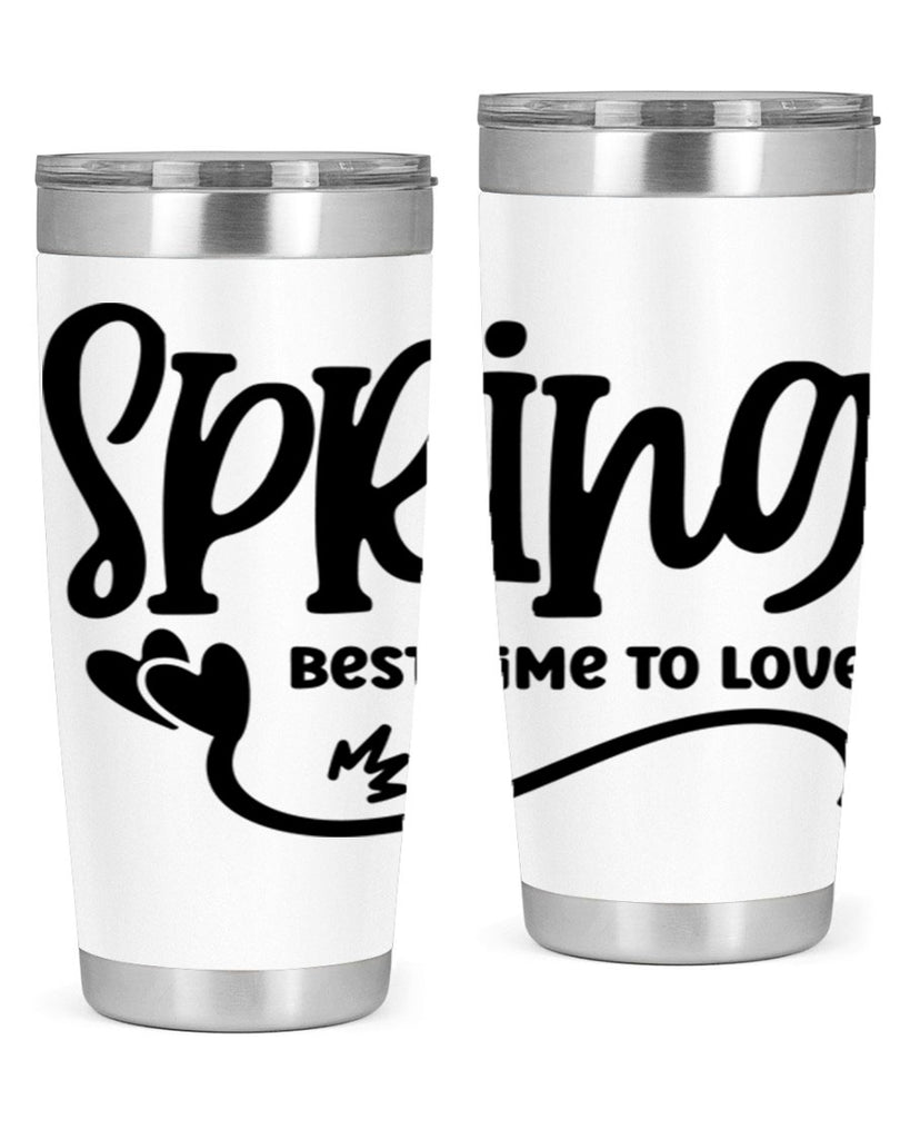 Spring Best Time to Love417#- spring- Tumbler