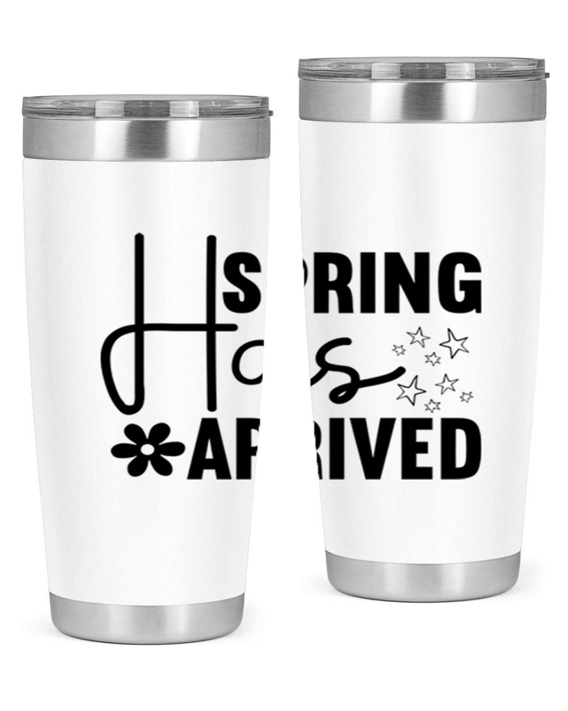 Spring Has Arrived 426#- spring- Tumbler