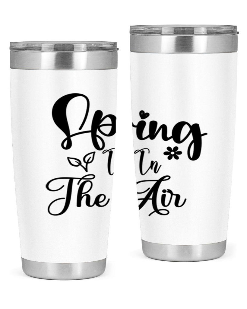 Spring Is In The Air 459#- spring- Tumbler
