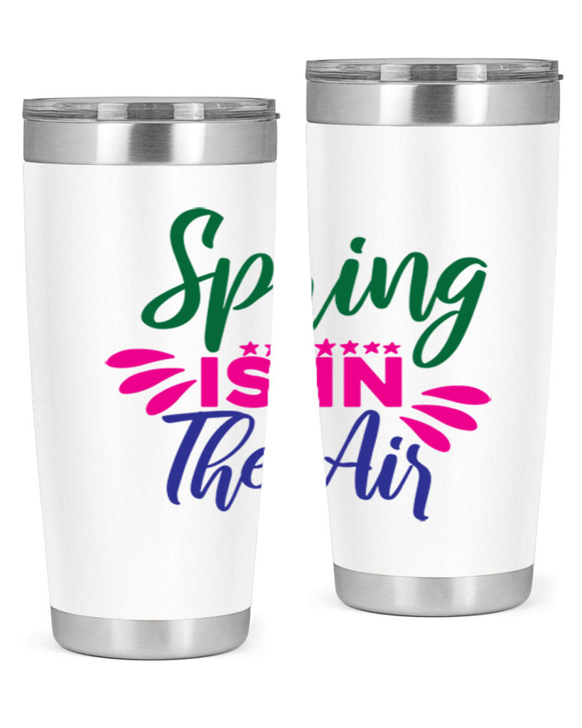 Spring Is In The Air 462#- spring- Tumbler