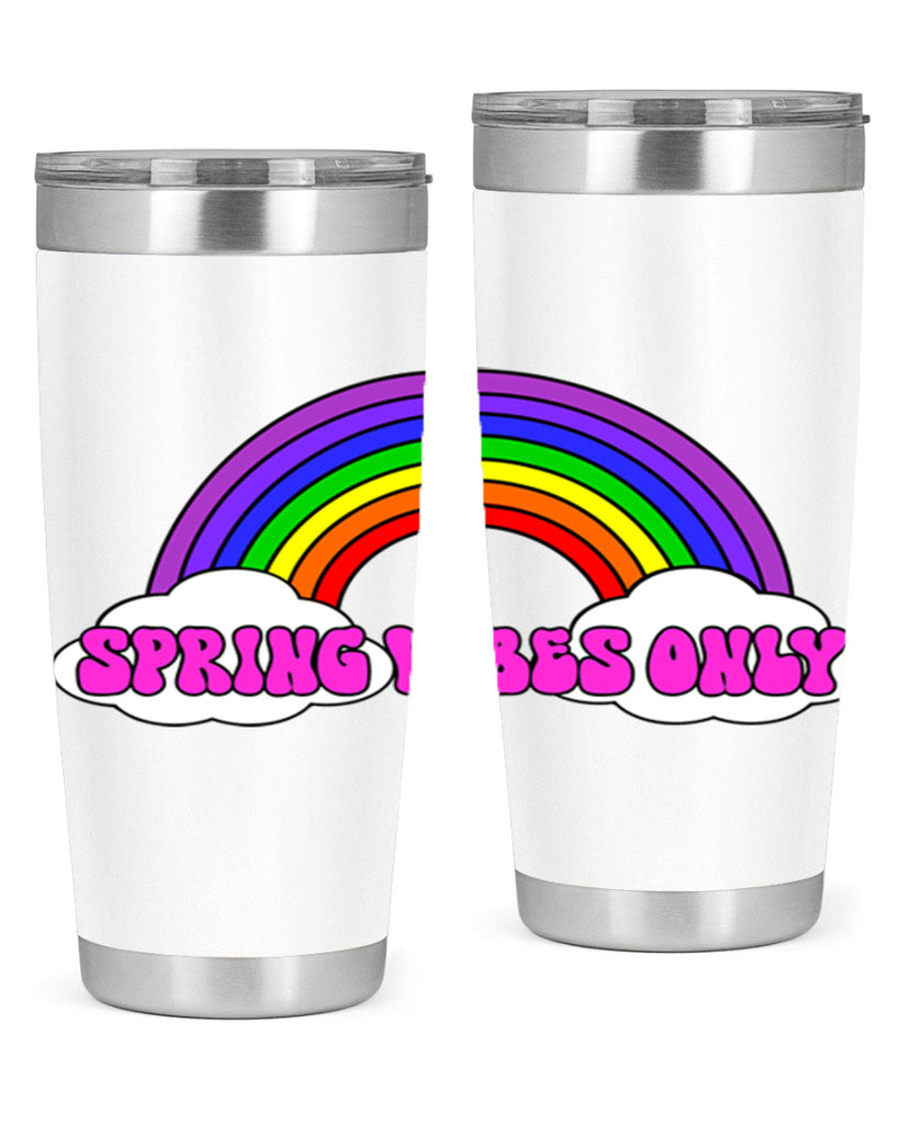 Spring Vibes Only477#- spring- Tumbler