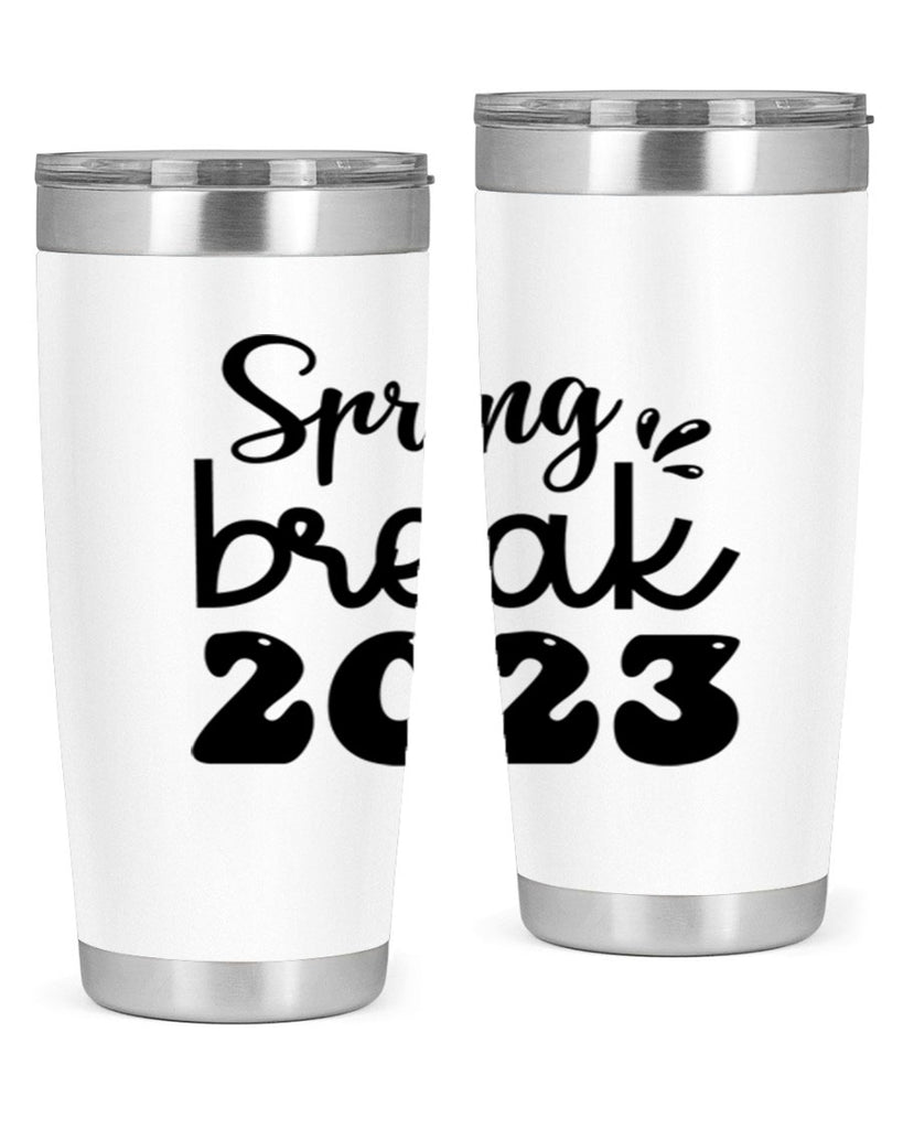 Spring break  483#- spring- Tumbler