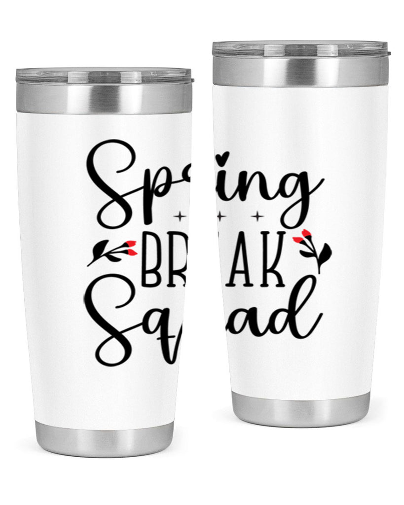 Spring break squad  485#- spring- Tumbler