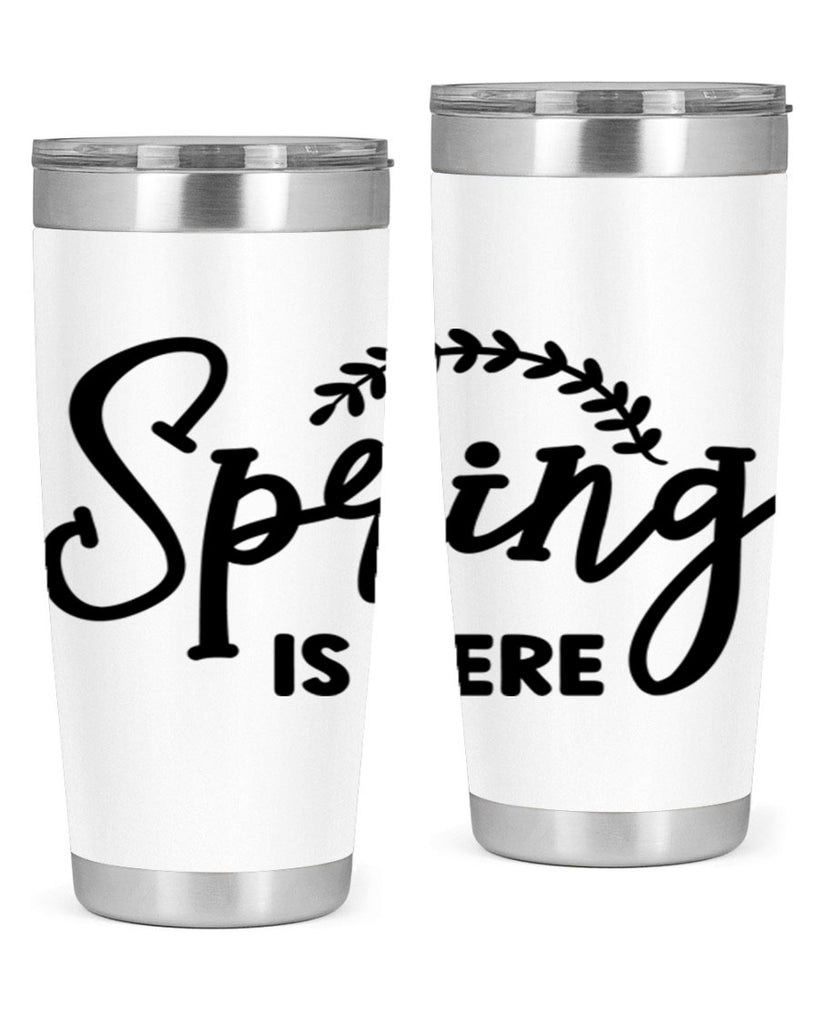 Spring is Here456#- spring- Tumbler