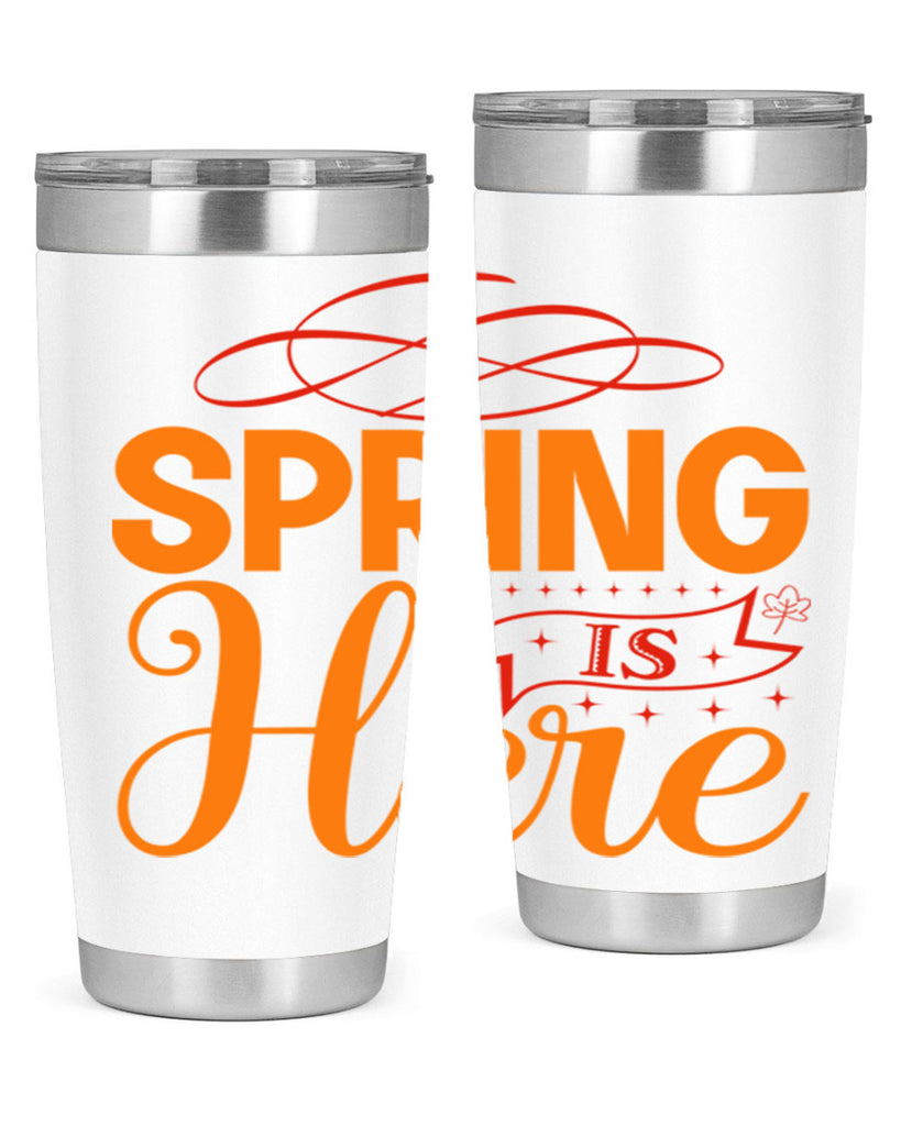 Spring is here 454#- spring- Tumbler