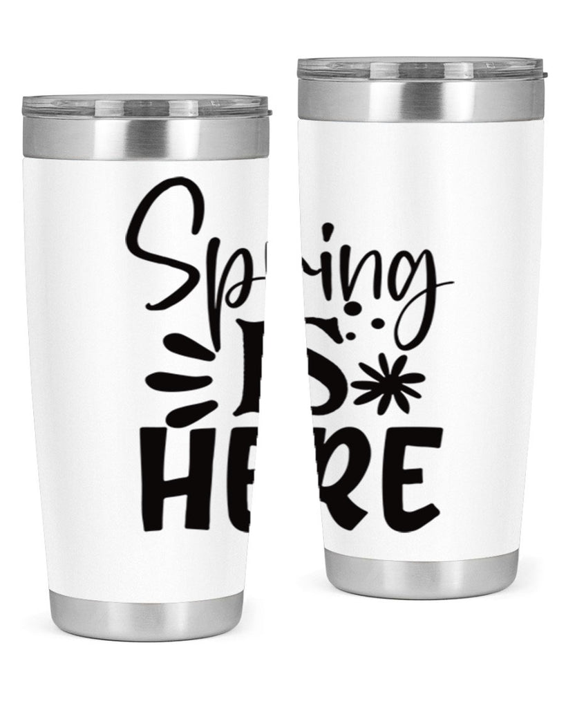 Spring is here 9#- spring- Tumbler