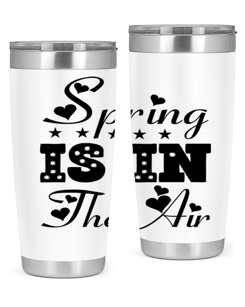 Spring is in the Air 463#- spring- Tumbler