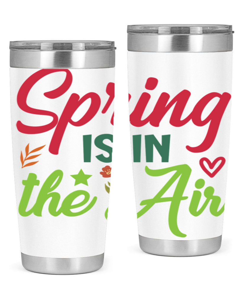 Spring is in the Air 503#- spring- Tumbler