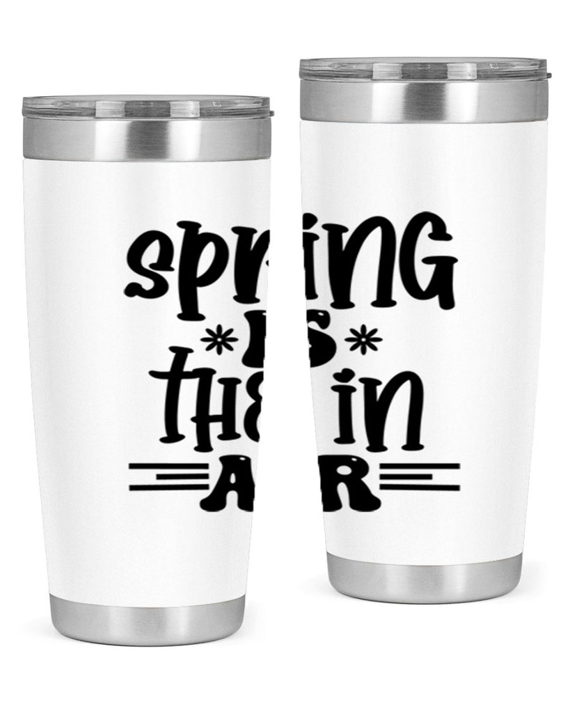 Spring is the in air 508#- spring- Tumbler