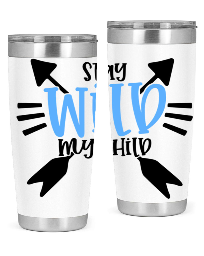 Stay Wild My Child Style 25#- baby- tumbler