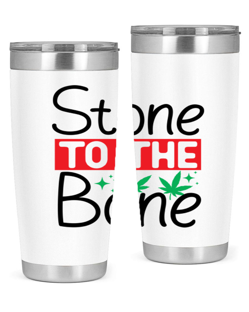 Stone to The Bone 251#- marijuana- Tumbler