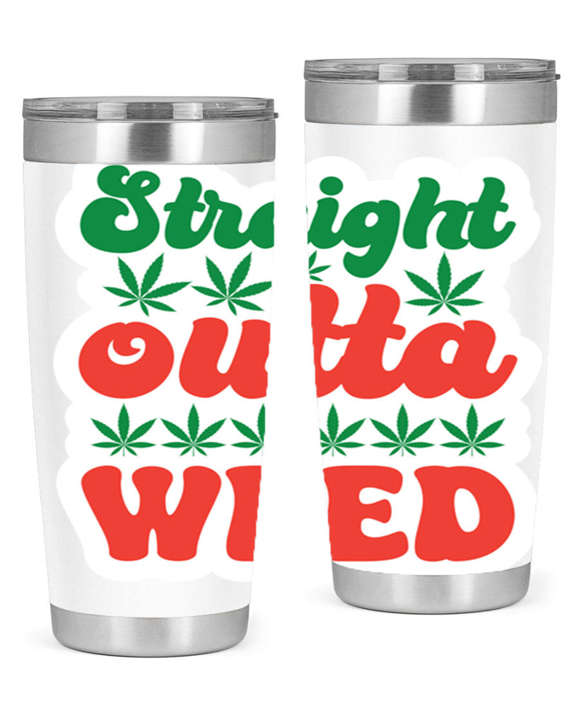 Straight Outta Weed 267#- marijuana- Tumbler