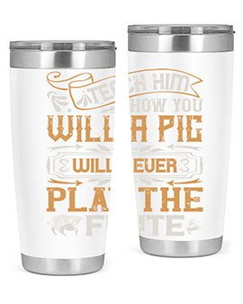 Teach him how you will a pig will never play the flutee Style 26#- pig- Tumbler