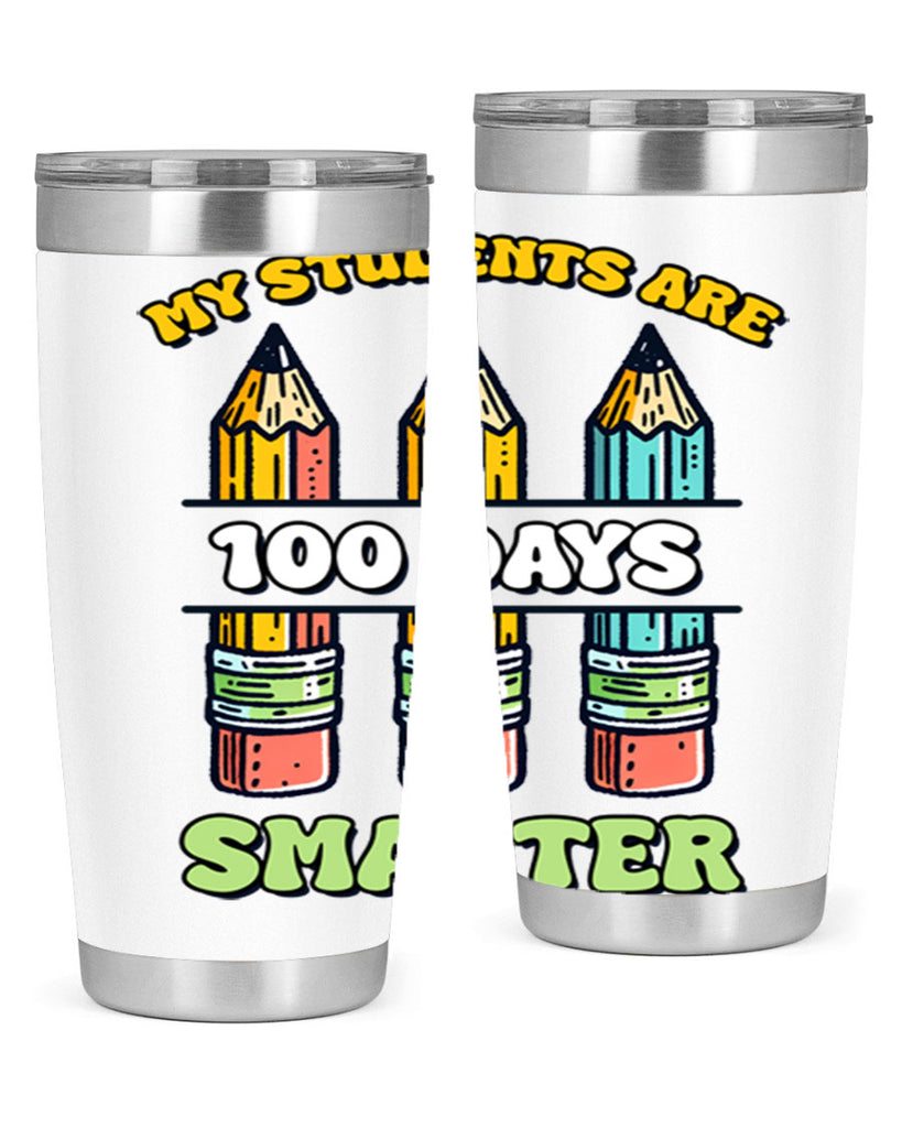 Teacher My Students Are 100 57#- 100 days of school- Tumbler