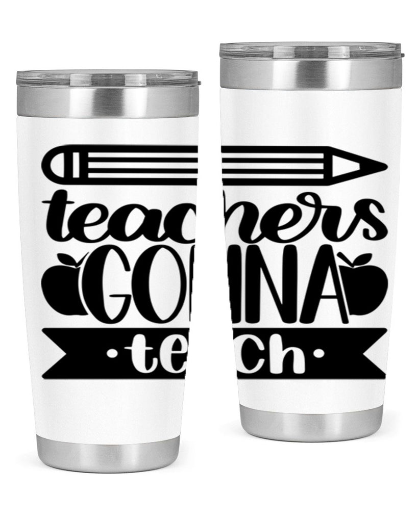 Teachers Gonna Teach Style 44#- teacher- tumbler