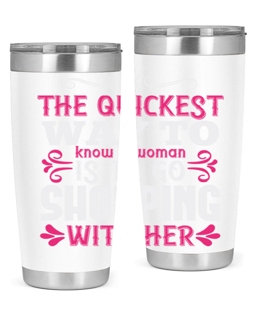 The quickest way to know a woman is to go shopping with her Style 23#- aunt- Tumbler