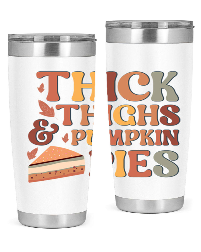 Thick Thighs And Pumpkin Pies 613#- fall- Tumbler