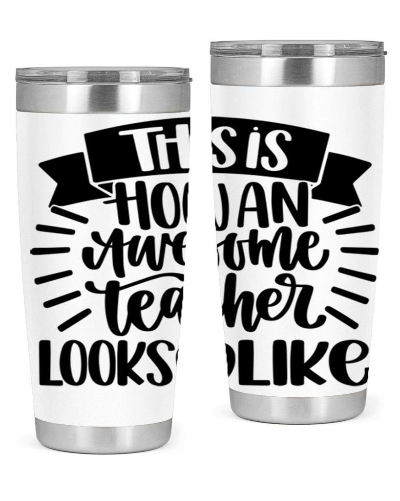 This Is How An Awesome Style 34#- teacher- tumbler