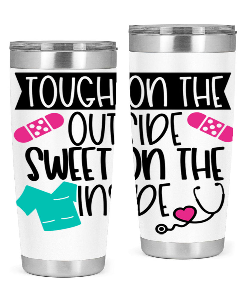 Tough On The Outside Sweet On The Inside Style Style 14#- nurse- tumbler