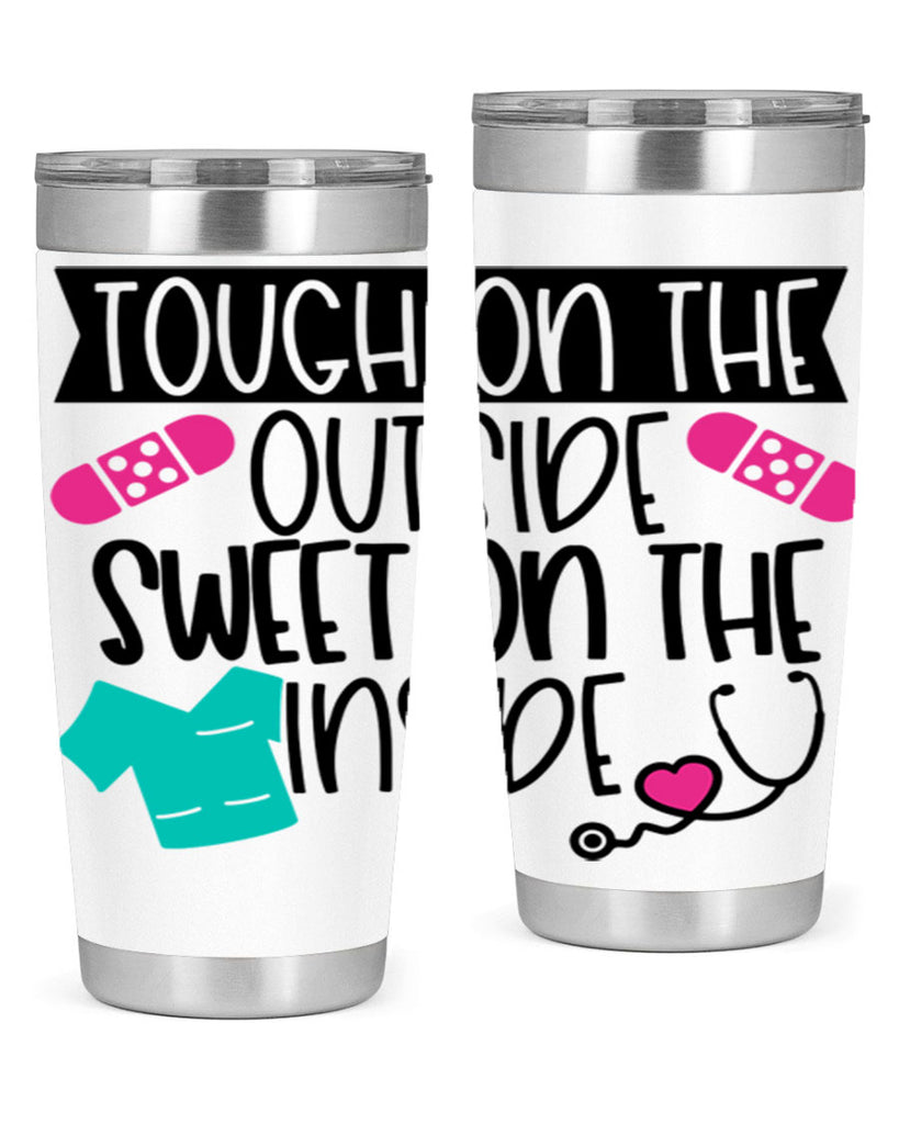 Tough On The Outside Sweet On The Inside Style Style 14#- nurse- tumbler