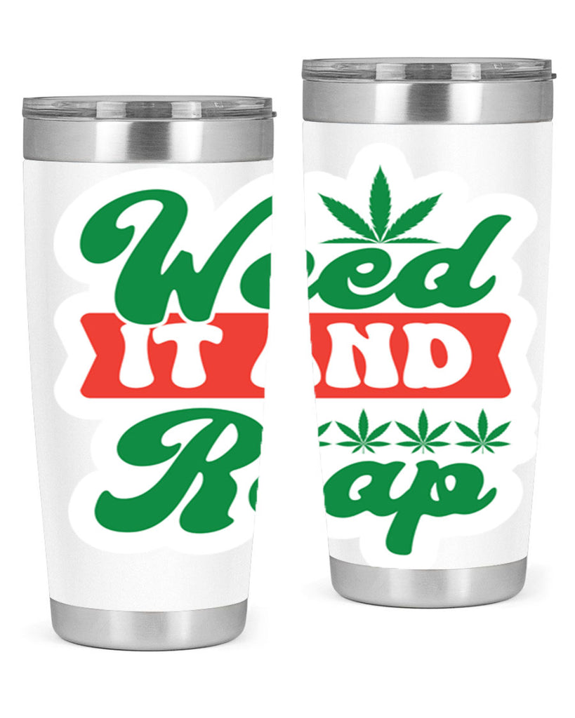 Weed It And Reap 289#- marijuana- Tumbler