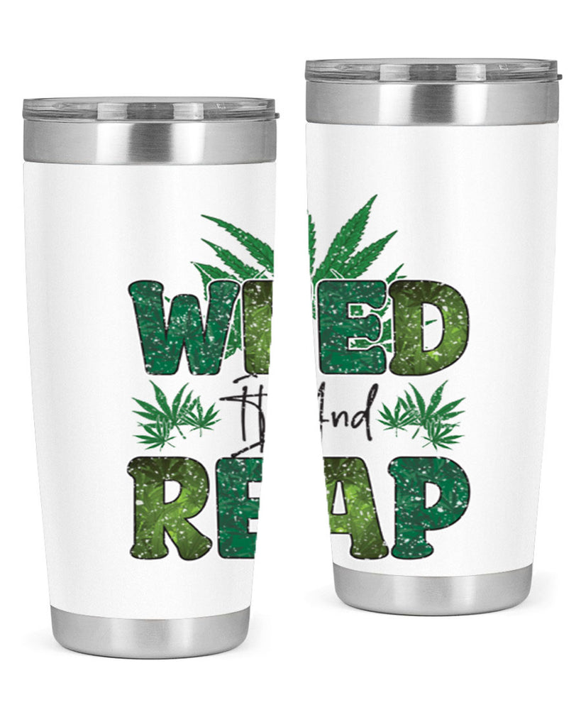 Weed It And Reap Sublimation 286#- marijuana- Tumbler