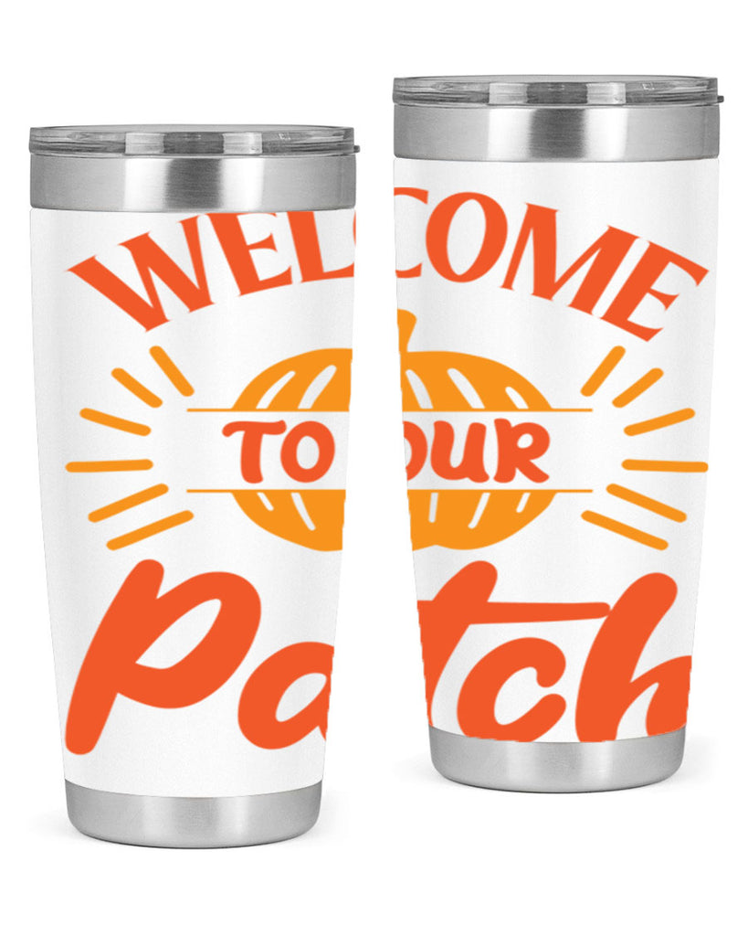 Welcome To Our Patch 631#- fall- Tumbler