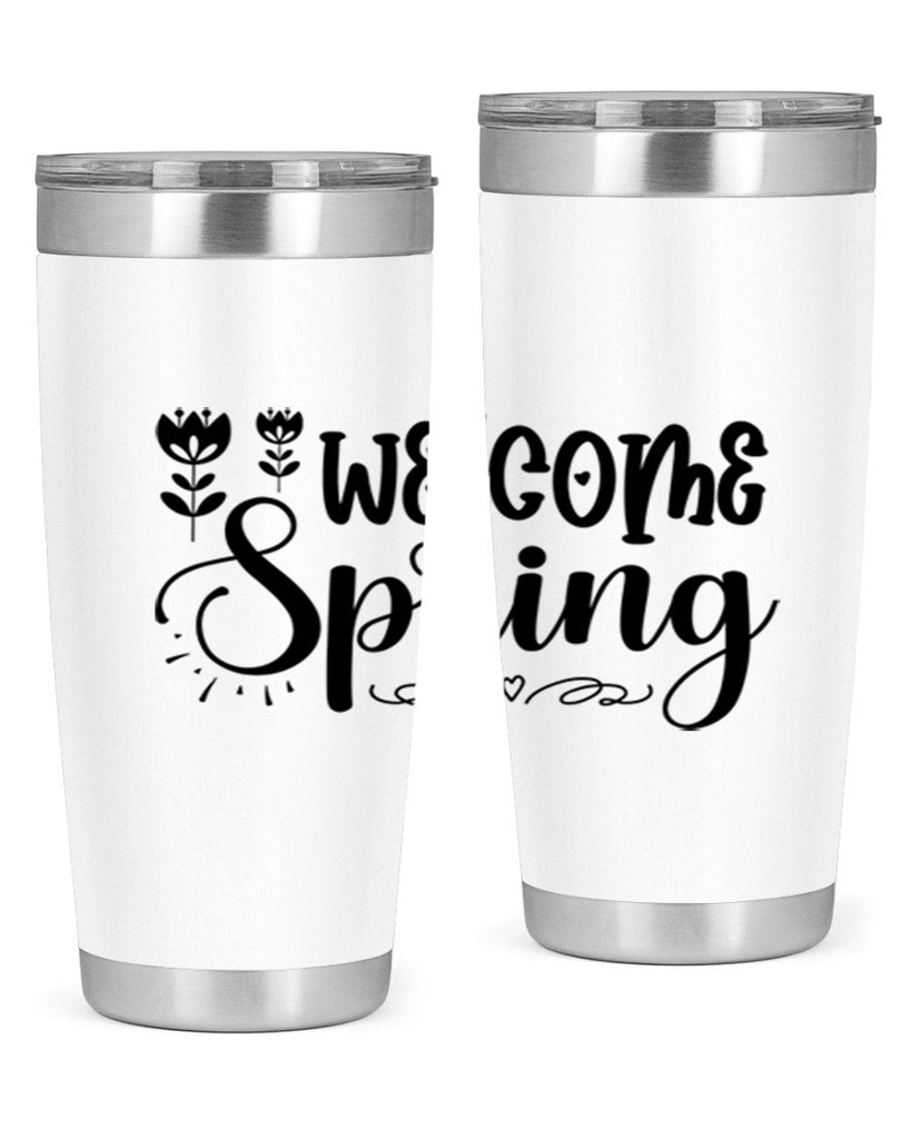 Welcome spring  595#- spring- Tumbler