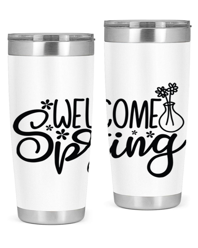 Welcome spring  design 599#- spring- Tumbler