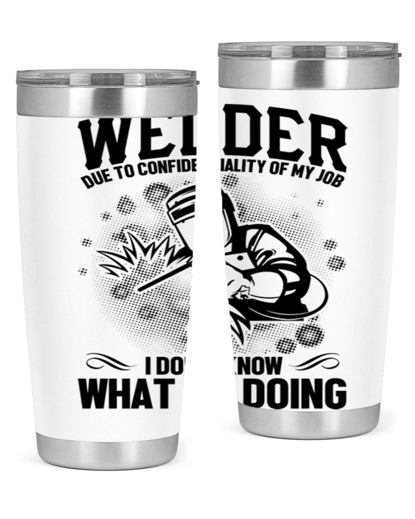 Welder due to Style 5#- welder- tumbler