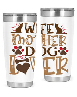 Wife Mother Dog Lover Style 58#- dog- Tumbler