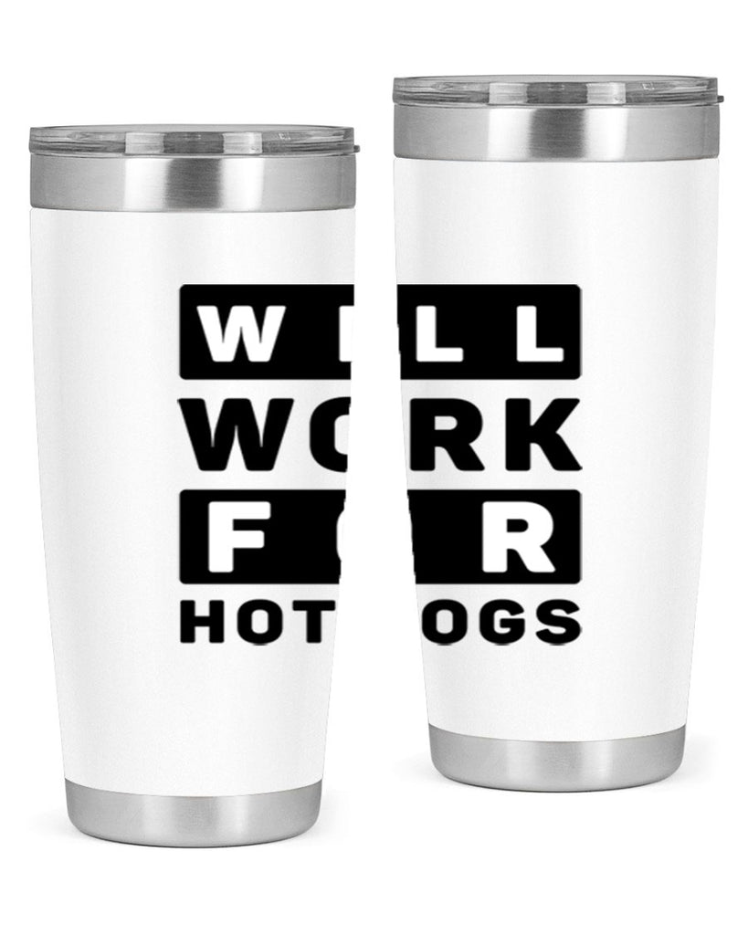 Will Work For Style 1#- dog- Tumbler