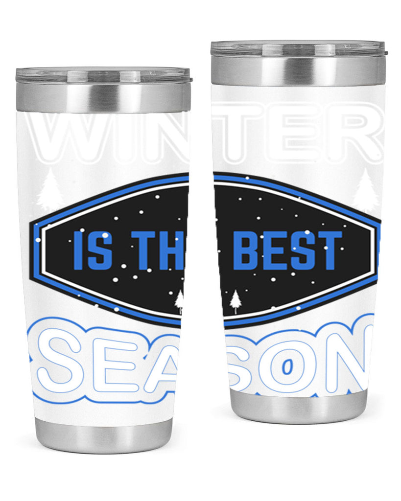 Winter is the Best Season 513#- winter- Tumbler