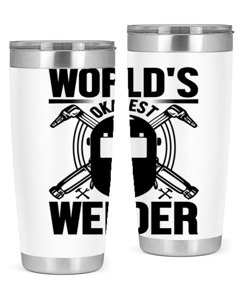 Worlds okayest Style 1#- welder- tumbler