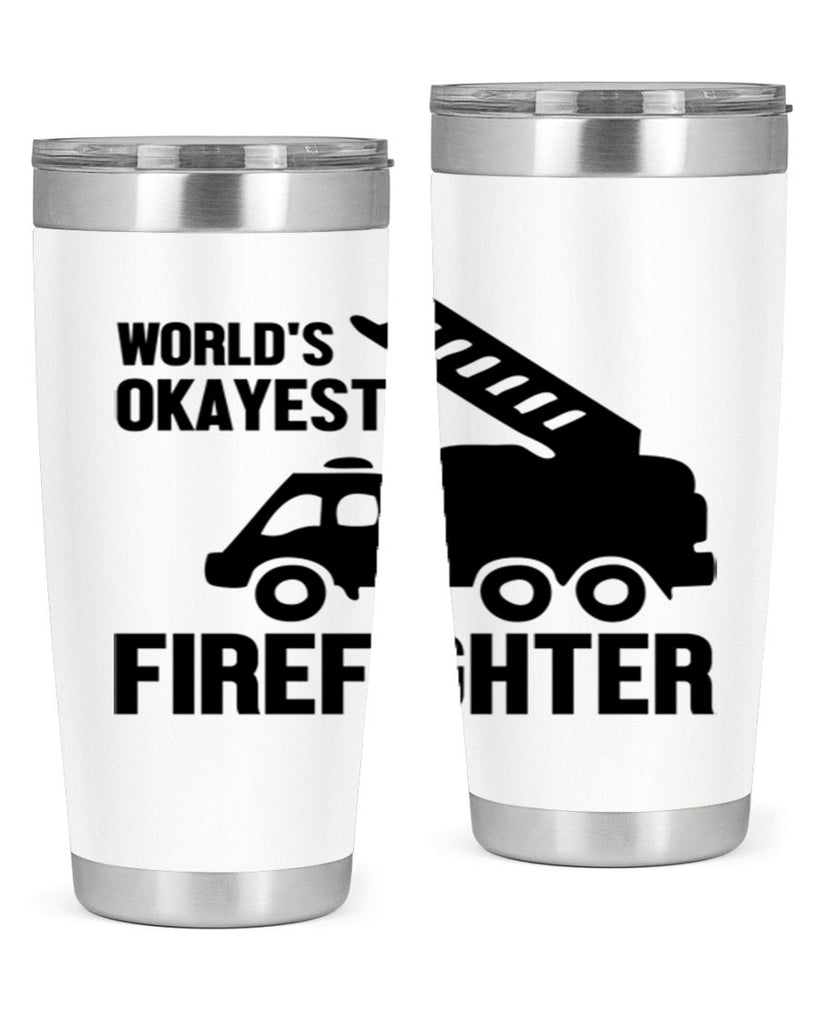 Worlds okayest Style 2#- fire fighter- tumbler