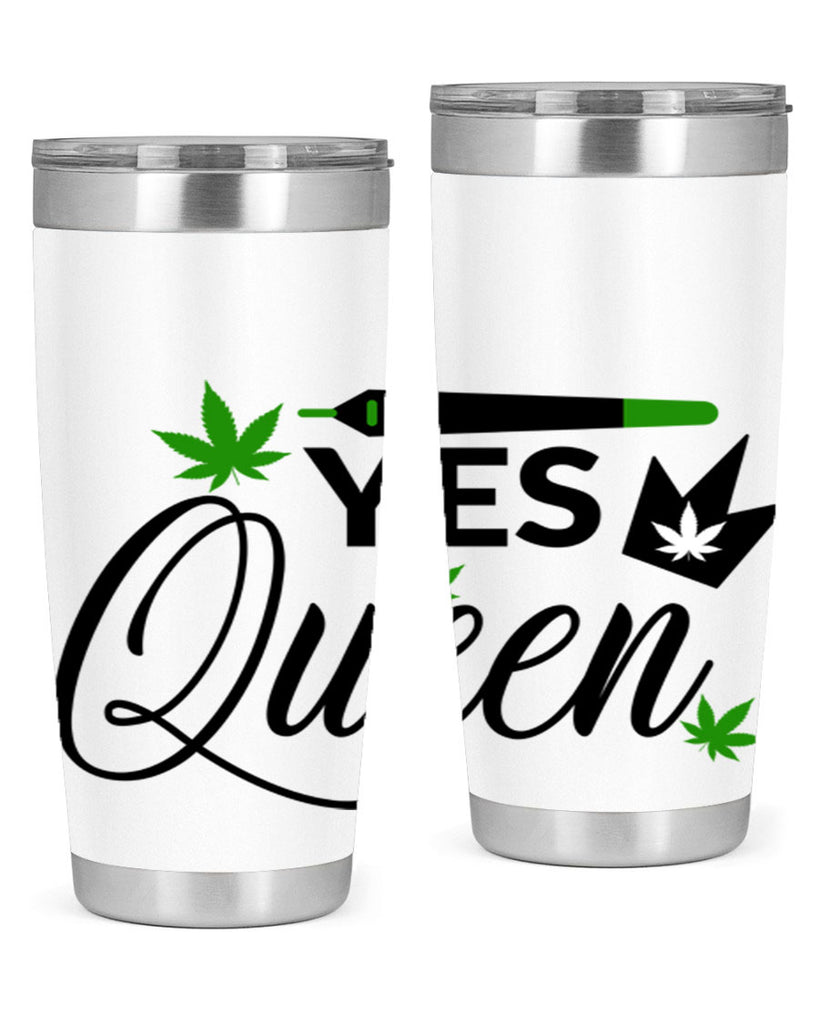 Yes Queen 307#- marijuana- Tumbler