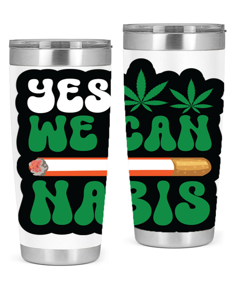 Yes we can nabis 308#- marijuana- Tumbler