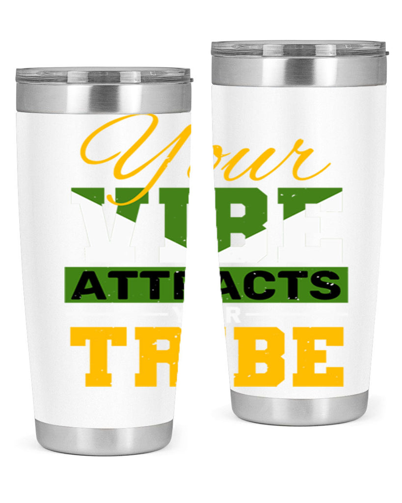 Your vibe attracts your tribe Style 15#- Best Friend- Tumbler