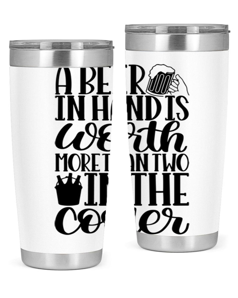 a beer in hand is worth 52#- beer- Tumbler