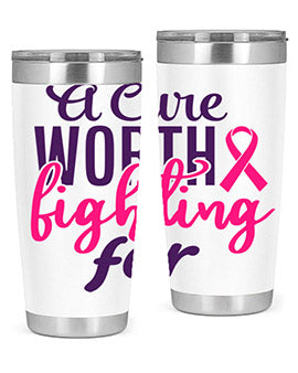 a cure worth fighting for Style 17#- breast cancer- Tumbler