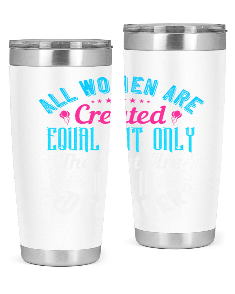 all women are created equal but only the best are born in december Style 83#- birthday- tumbler