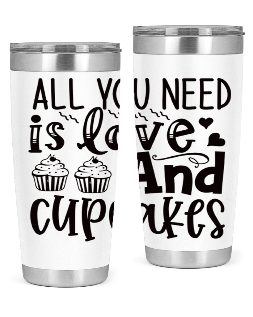 all you need is love and cupcakes 60#- kitchen- Tumbler