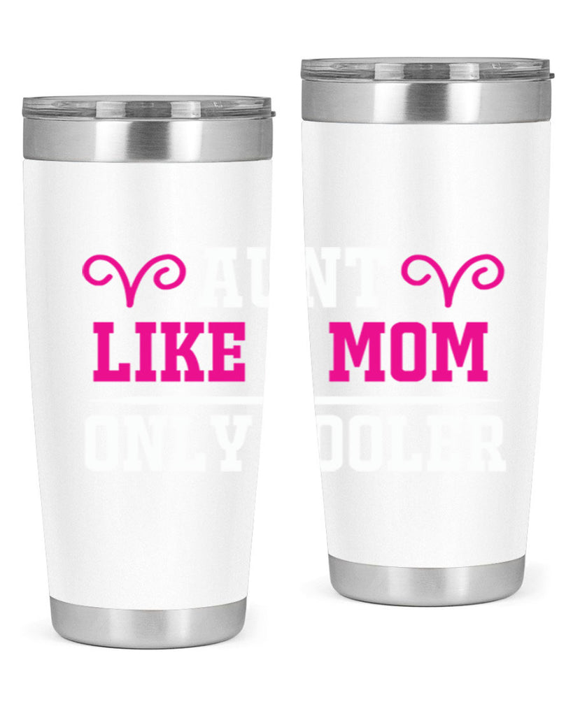 aunt like a mom only cooler 216#- mom- Tumbler