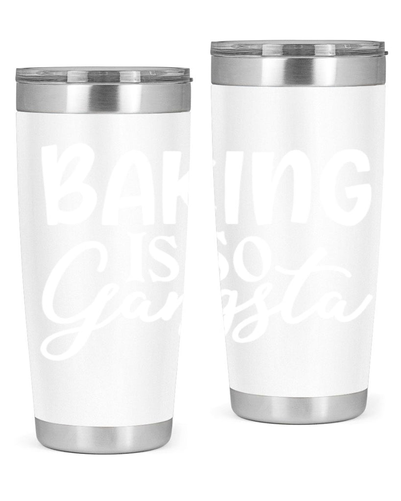 baking is so gangsta 55#- kitchen- Tumbler