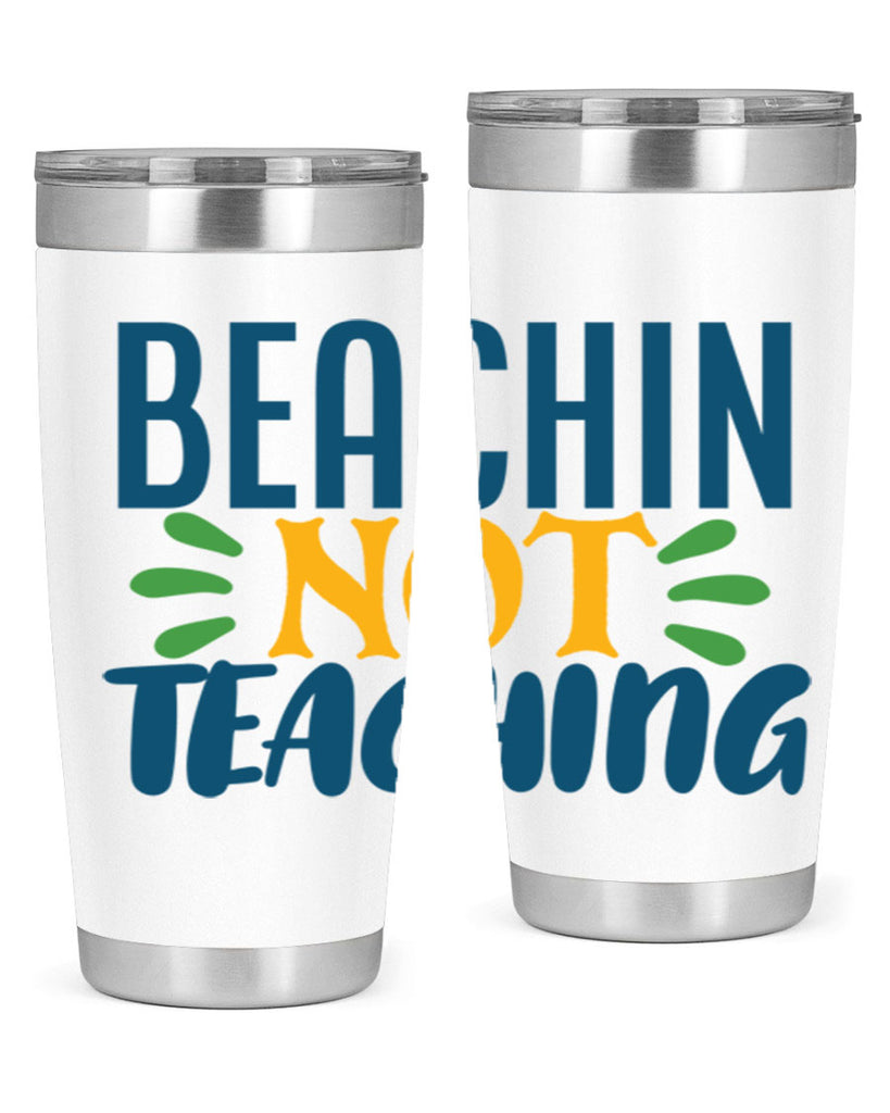 beachin not teaching Style 193#- teacher- tumbler