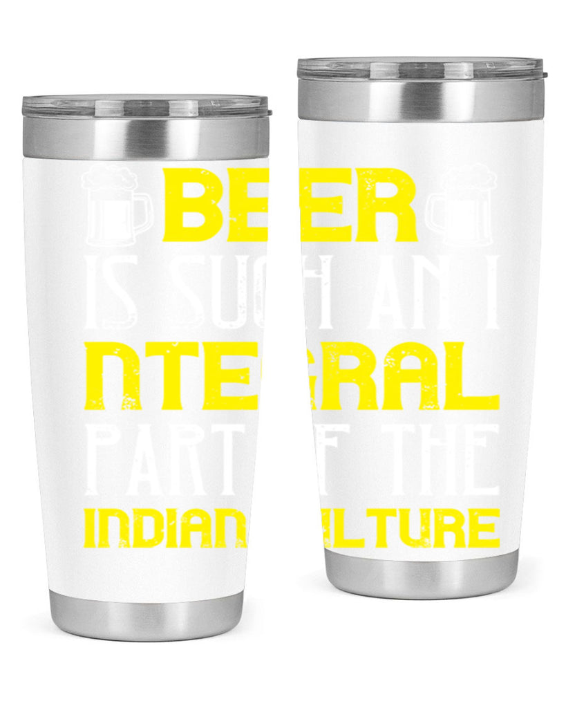 beer is such an integral part of the indian culture 107#- beer- Tumbler