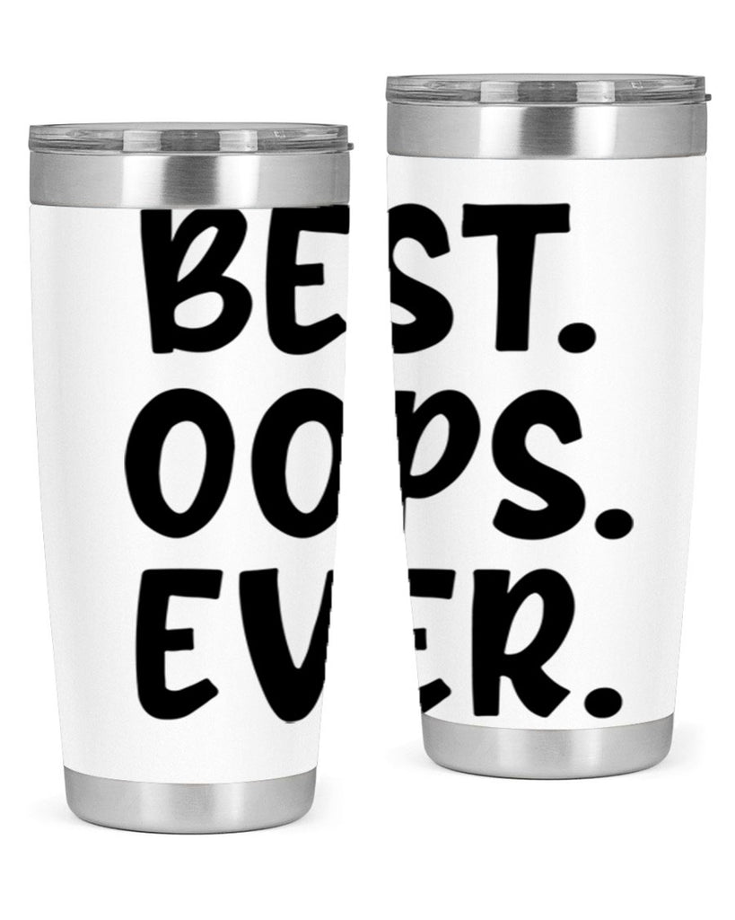 best oops ever Style 279#- baby- tumbler